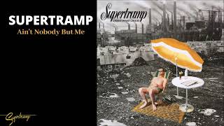 Supertramp - Ain't Nobody But Me (Official Audio)
