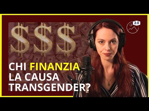 CHI FINANZIA LA CAUSA TRANSGENDER? - Il denaro che alimenta l'ideologia gender