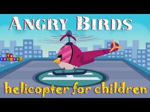 Angry birds cartoon - Helicopter cartoon for children - Angry birds helicopter