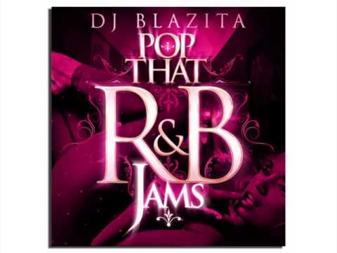 DJ Blazita   Pop That R&B Jams