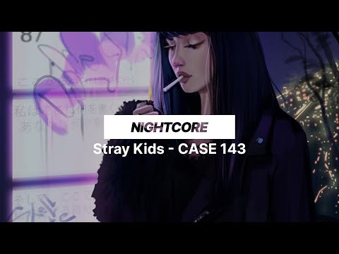 Stray Kids - CASE 143 | Nightcore