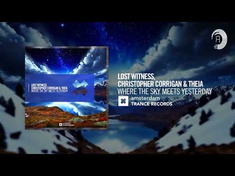 Lost Witness, Christopher Corrigan & Theia - Where The Sky Meets Yesterday [Amsterdam Trance] Ext.