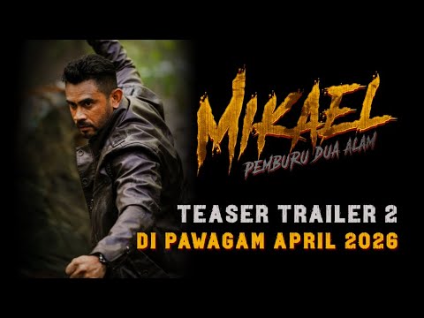 MIKAEL: PEMBURU DUA ALAM | TEASER TRAILER 2