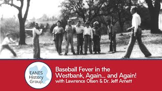 Eanes History Group: Baseball Fever in the Westbank, Again...and Again!