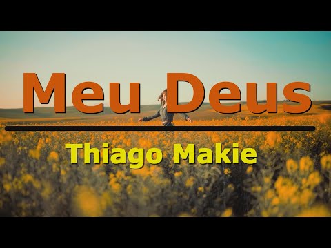Meu Deus - Thiago Makie