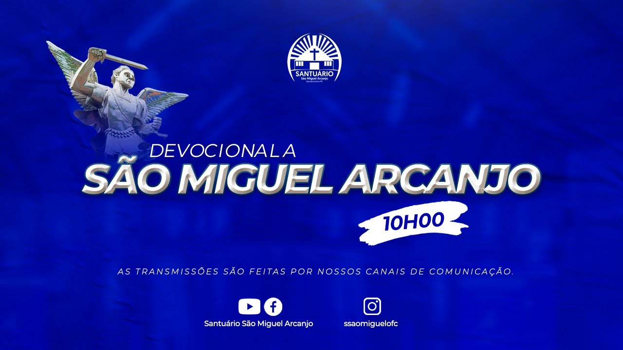 Devocional a São Miguel Arcanjo - 10h - Dia 09 Novembro ano 2024