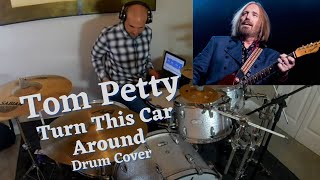 Tom Petty - Turn This Car Around (Drum Cover)