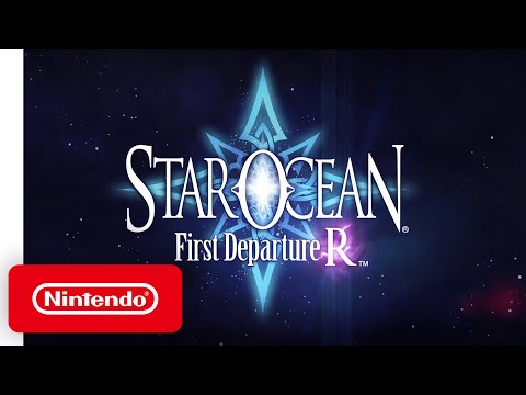 STAR OCEAN First Departure R - Launch Trailer - Nintendo Switch