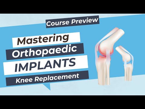 Maîtriser les Implants Orthopédiques - Arthroplastie du genou