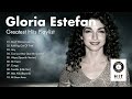 Gloria Estefan Greatest Hits Playlist