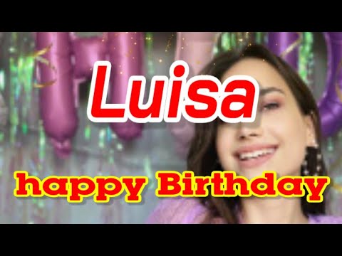 Luisa birthday song happy birthday