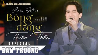 LK BÓNG DÁNG THIÊN THẦN || ĐAN TRƯỜNG || LIVE IN BẾN THÀNH 19.05.2024 