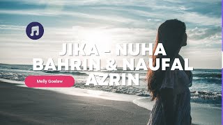 Download lagu Jika - Melly Goeslaw / Nuha Bahrin & Naufal Azrin - NEW VERSION (Lirik   Cover) mp3