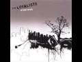 The Loyalists - Skills Remain Timeless