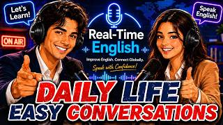 English Podcast – Daily Life Easy Conversations