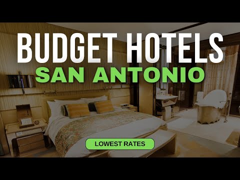 Best Budget Hotels in San Antonio | Top 10 Hotels in San Antonio