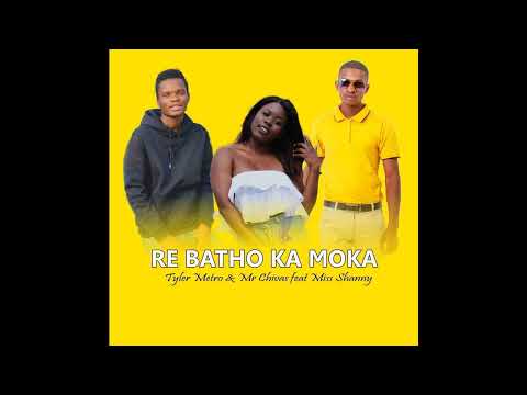 Tyler Metro x Mr Chivas - Re Batho Ka Moka [Ft Miss Shanny] (Official Audio)