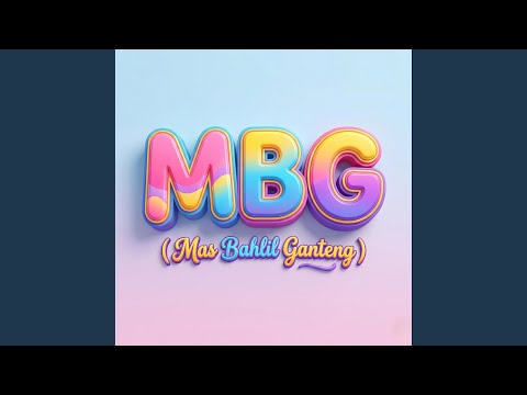 MBG Mas Bahlil Ganteng (Thailand Edit)