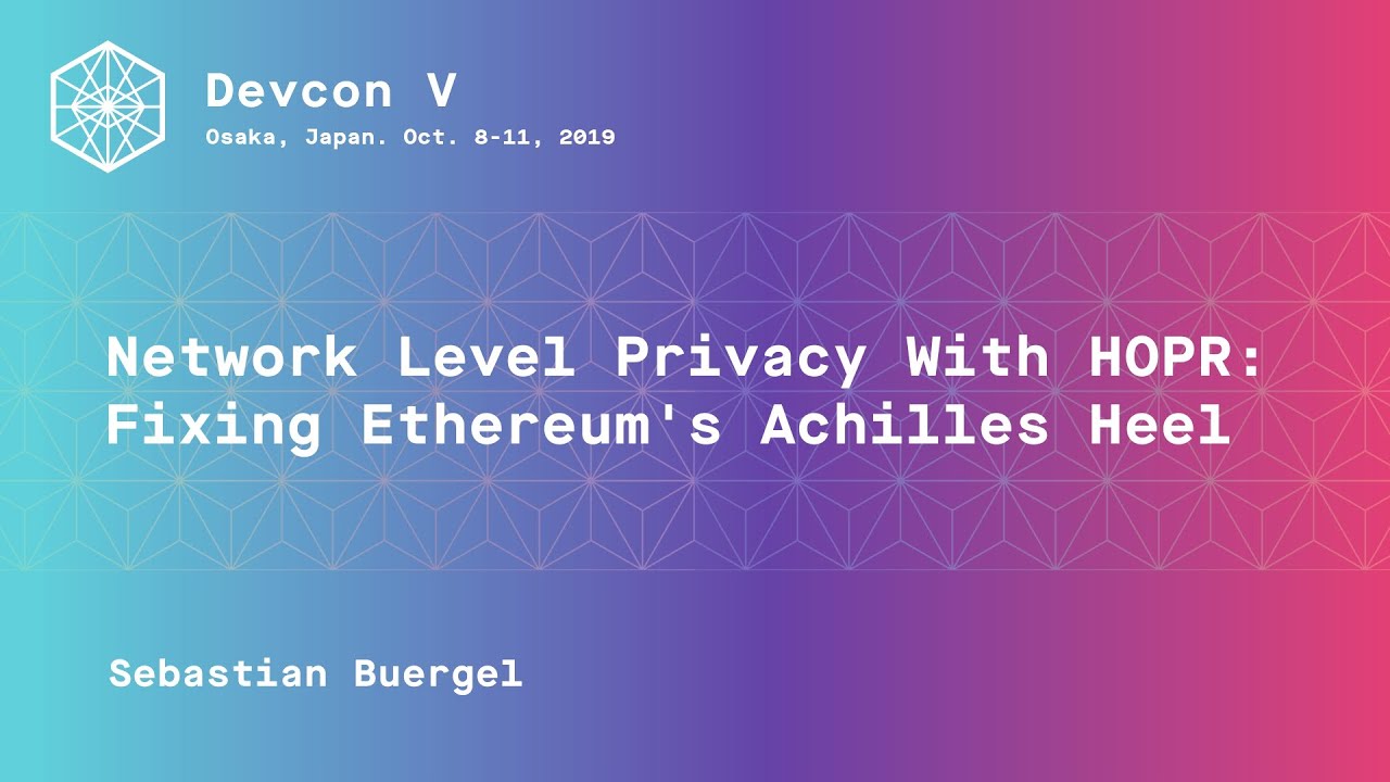 Network level privacy with HOPR - fixing Ethereum's Achilles' heel preview