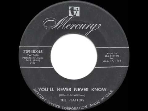 1956 HITS ARCHIVE  You'll Never Never Know   Platters