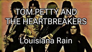TOM PETTY AND THE HEARTBREAKERS - Louisiana Rain (Lyric Video)