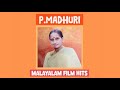 P Madhuri Malayalam Film Hits Remastered