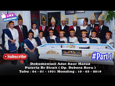 ACARA ADAT SAUR MATUA PUTERIA BR SIRAIT ( Op. Debora Boru ) Tutup Usia 88 Tahun # Part 1