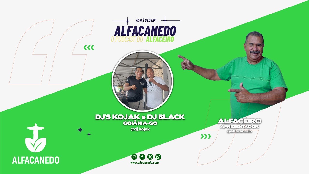24ª EPISÓDIO DO Podcast ALFACANEDO com os convidados  DJ KOJAK E DJ BLACK