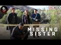 The Missing Sister 2019 Full Movie