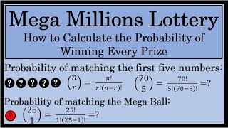The Mega Millions Lottery - How To Calculate the Probability of Winning Each Prize- Finding the odds