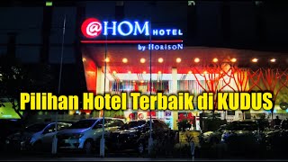 @HOM HOTEL KUDUS - PILIHAN HOTEL TERBAIK di KOTA KUDUS