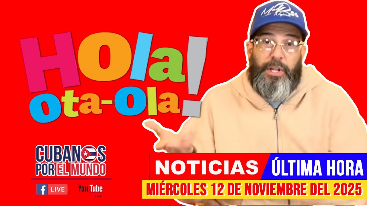 Otaola en vivo, noticias de Cuba - Hola! Ota-Ola (miércoles 11 de noviembre del 2025)