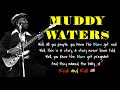 Muddy Waters "the Blues had a Baby & they named it Rock & Roll"