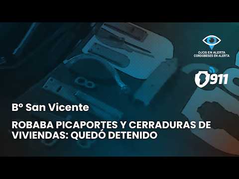 B° San Vicente 📢 Robaba picaportes y cerraduras de viviendas: quedó detenido