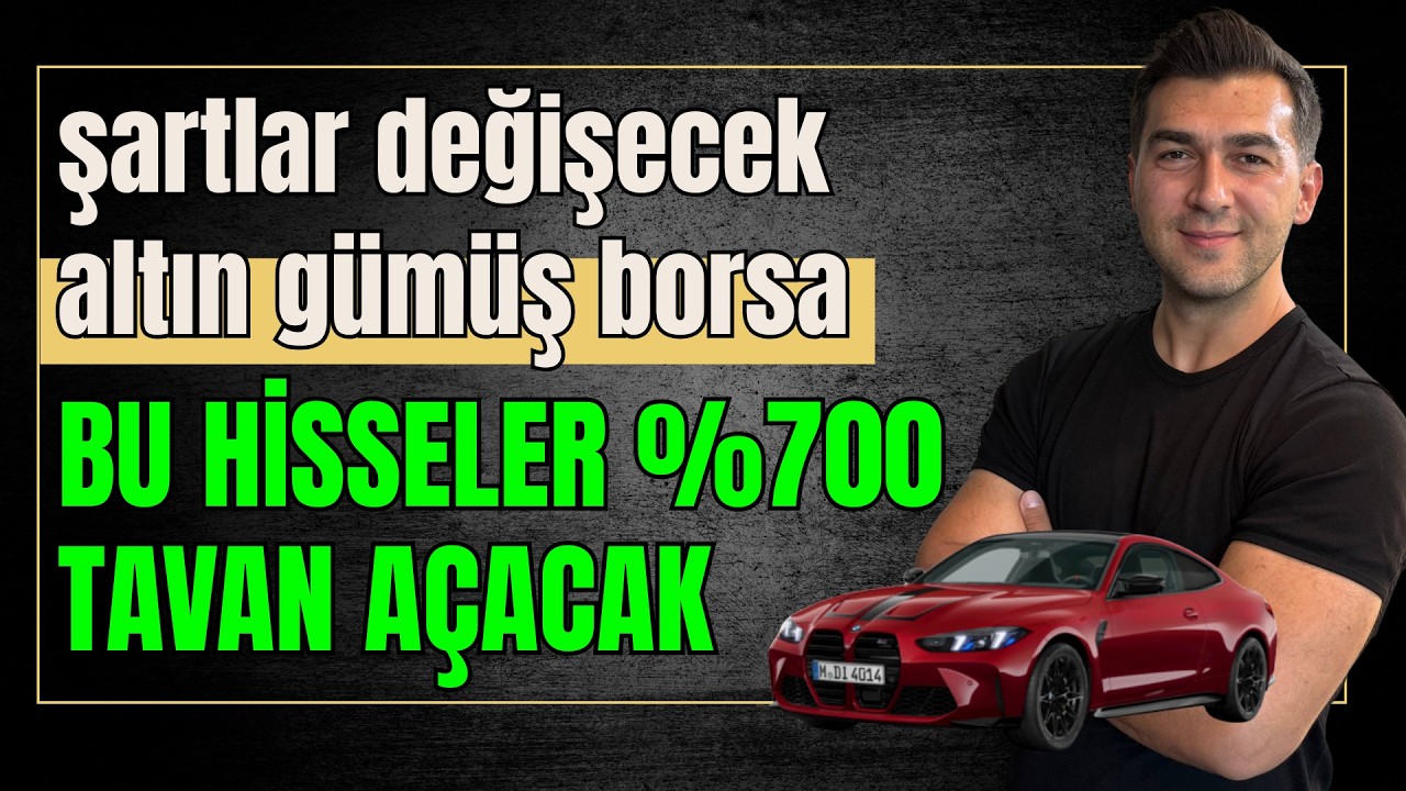 BU HİSSELER %700 TAVAN AÇACAK ALTIN GÜMÜŞ VE BORSADA ŞARTLAR DEĞİŞECEK