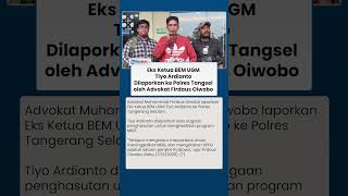 Eks Ketua BEM UGM Tiyo Ardianto Dilaporkan ke Polres Tangsel oleh Advokat Firdaus Oiwobo