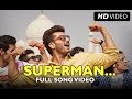 SUPERMAN Official Full Song Video | Tevar ...