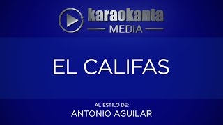 Karaokanta - Antonio Aguilar - El califas
