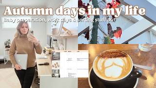 Cozy Autumn Days in My Life Vlog | Baby Preparation, work days & sorting stuff out!