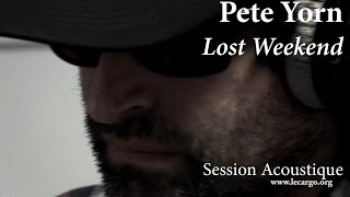 #813 Pete Yorn - Lost Weekend (Session Acoustique)