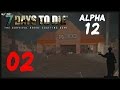 7 Days to Die [Alpha 12] #02 UNBOXING по ...