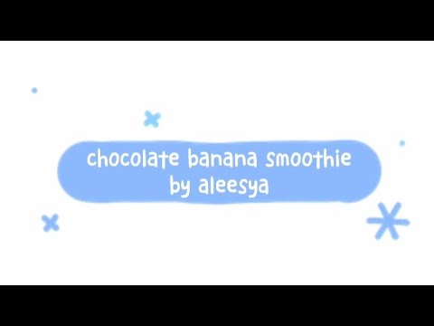 HOW TO MAKE CHOCOLATE BANANA SMOOTHIE