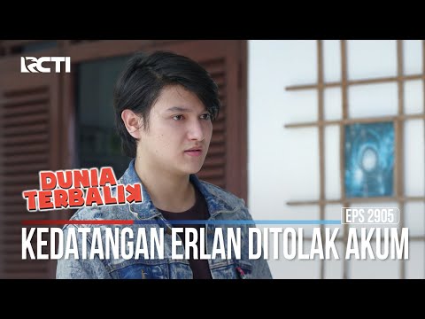 Kedatangan Erlan Ditolak Akum - Dunia Terbalik