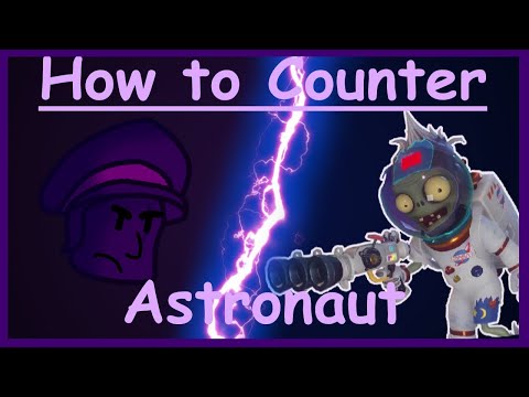 How to counter Astronaut - PVZGW2