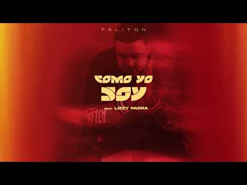 Feliton Ft. Lizzy Parra - Como Yo Soy (Audio)