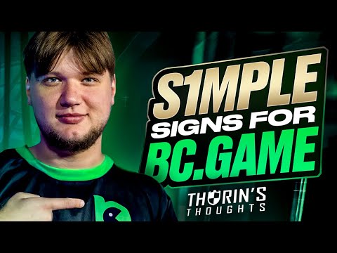 s1mple Joins BC.Game - Thorin's Thoughts - CS2