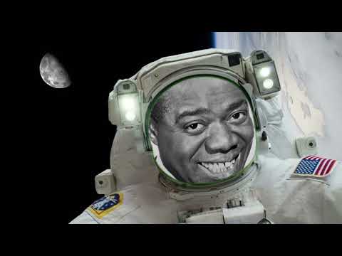 Louis Armstrong is the First Man on the Moon.