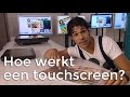 Hoe werkt een touchscreen? | Het Klokhuis