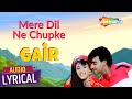 Mere Dil Ne Chupke Se Audio Lyrical Gair 1999 Ajay Devgan Raveena Tandon Kumar Sanu Songs