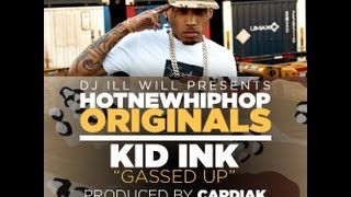 Kid Ink - Gassed Up (Prod by Cardiak)